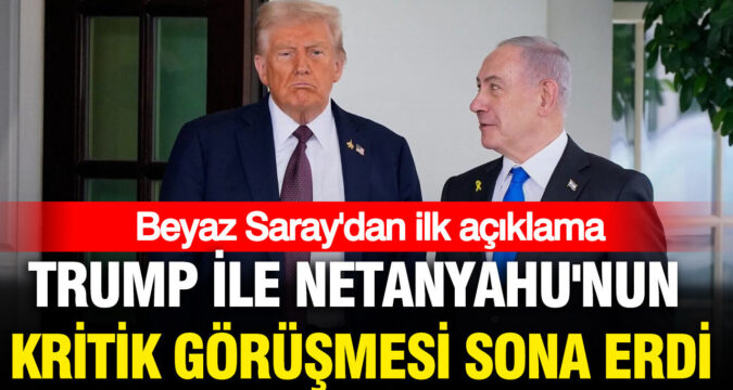 Trump ile Netanyahu’nun kritik görüşmesi sona erdi: Beyaz Saray’dan ilk açıklama Haber gorseli